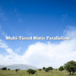 Multi-Tiered Static Parallelism